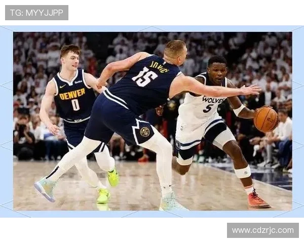 森林狼激战掘金鏖战四节豪强对决上演季后赛级别精彩对抗